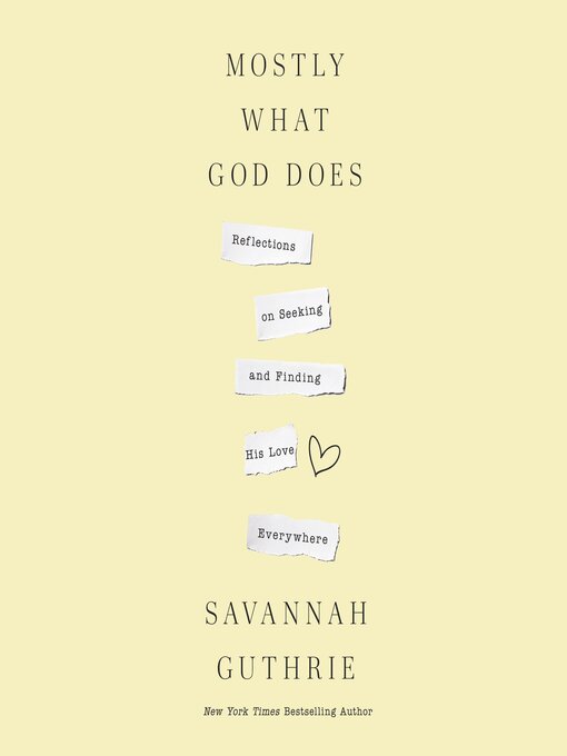 Title details for Mostly What God Does by Savannah Guthrie - Wait list
